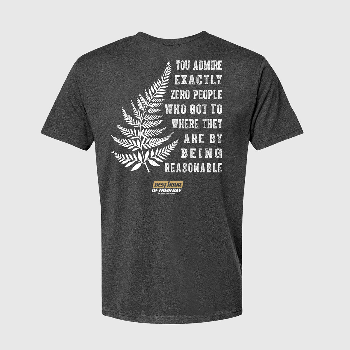 Be Unreasonable Basic Tee