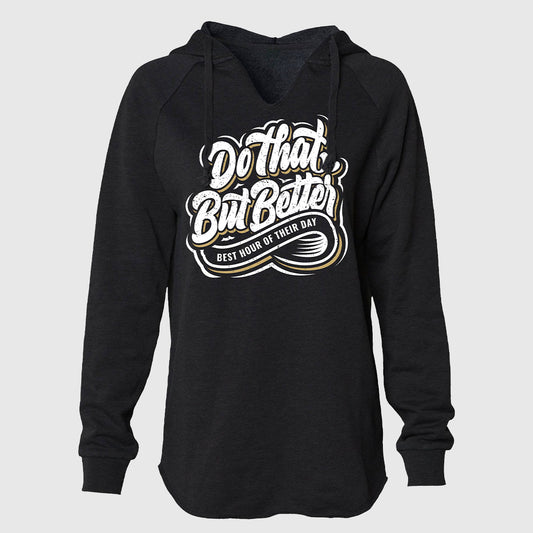 Do That, But Better Women's Hoodie