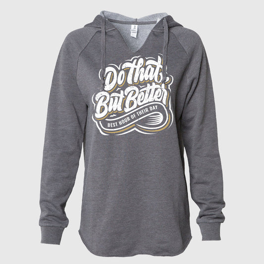 Do That, But Better Women's Hoodie