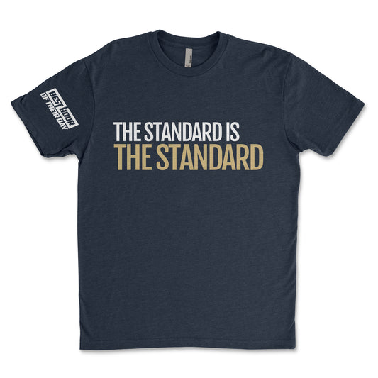 The Standard Is The Standard Tee