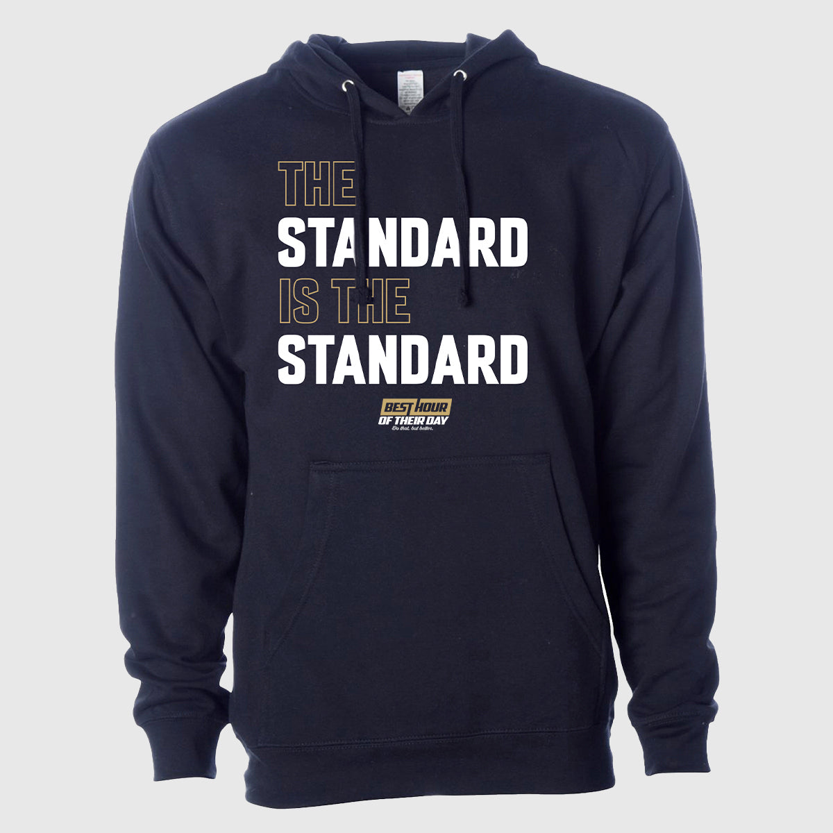 The Standard Is The Standard Hoodie