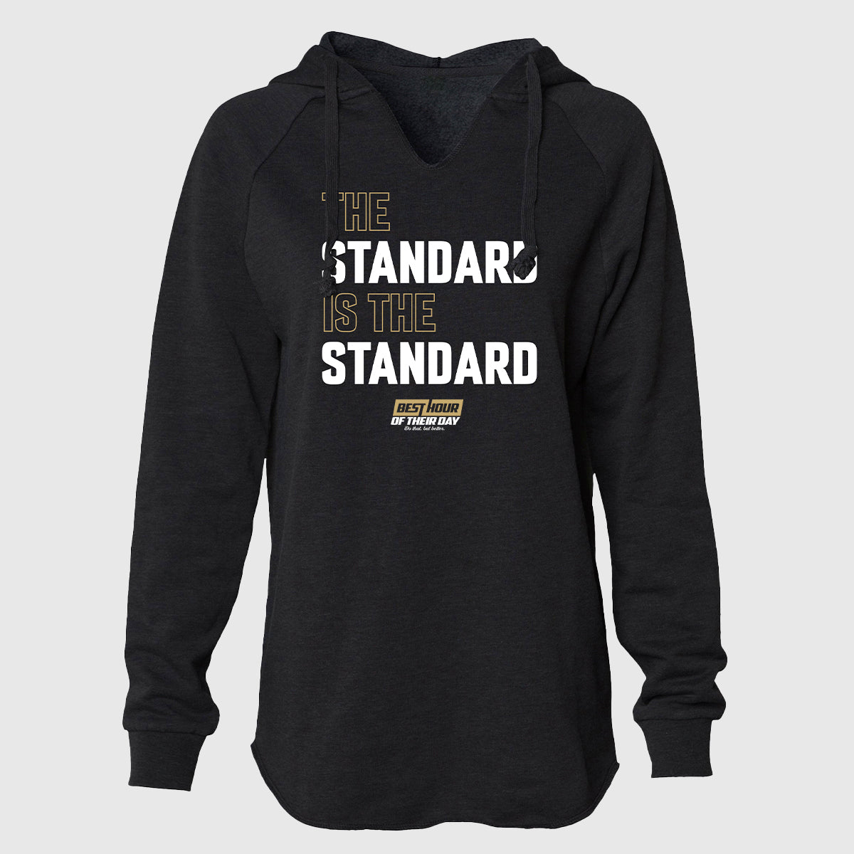 The Standard Is The Standard Women's Hoodie